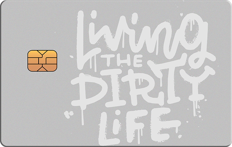 Living Dirty Life